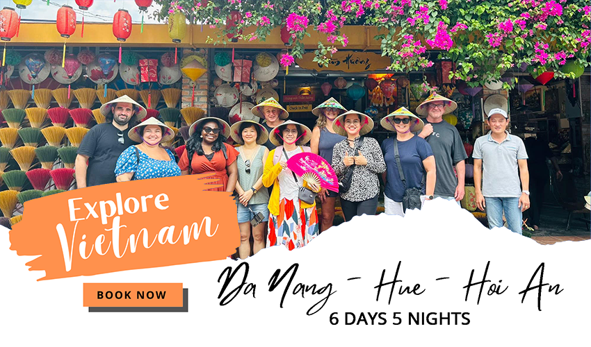 Da Nang - Hue - Hoi An | Vietnam 6 Days 5 Nights Itinerary