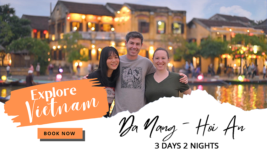 Da Nang - Hoi An | Vietnam 3 Days 2 Nights Itinerary