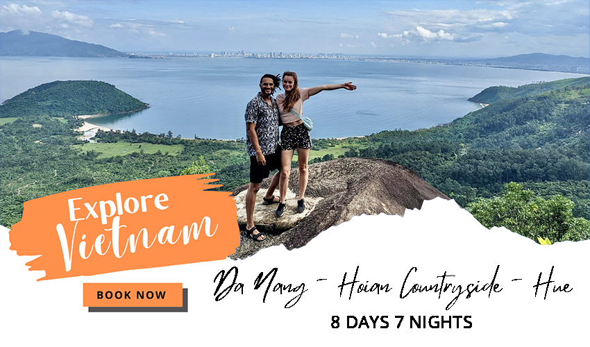 Da Nang - Hoi An Countryside - Hue | Vietnam 8 Days 7 Nights Itinerary