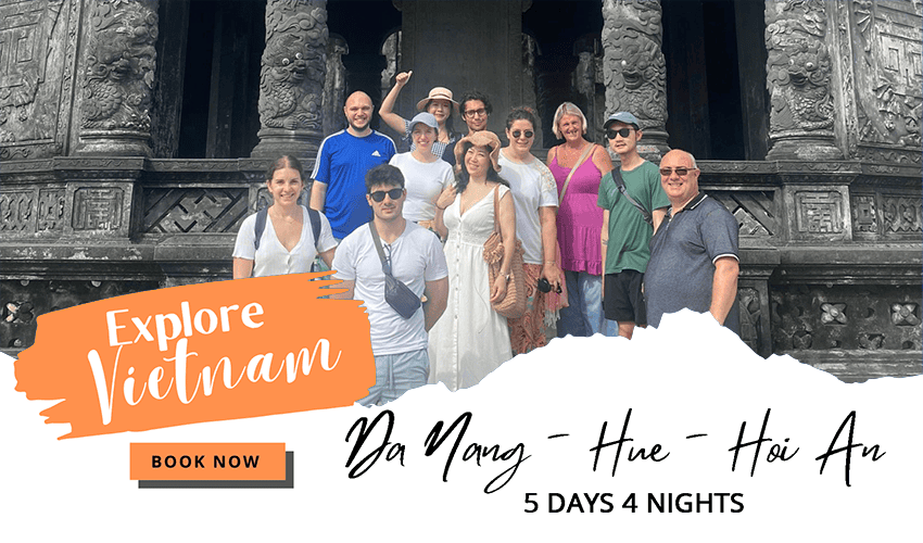 Da Nang - Hue - Hoi An | Vietnam 5 Days 4 Nights Itinerary