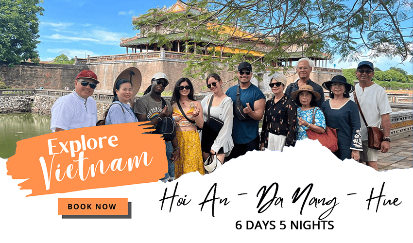 Hoi An - Da Nang - Hue | Vietnam 5 Days 4 Nights